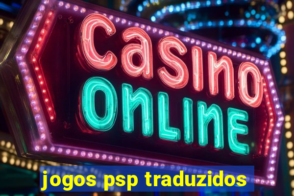 jogos psp traduzidos